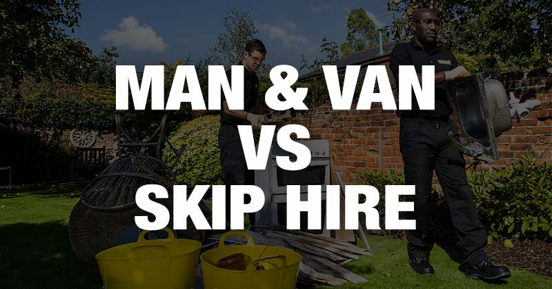 Skip Hire vs Man and Van Removal